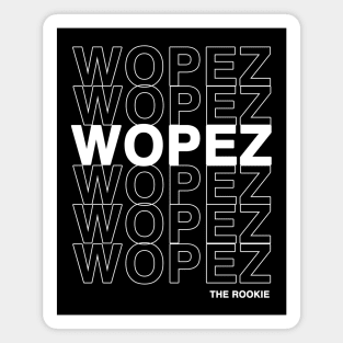 Wopez Ship From The Rookie (White Text) Magnet